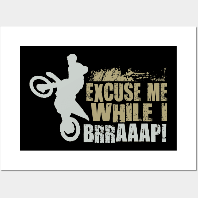 EXCUSE ME WHILE I BRRAAAP! Wall Art by OffRoadStyles